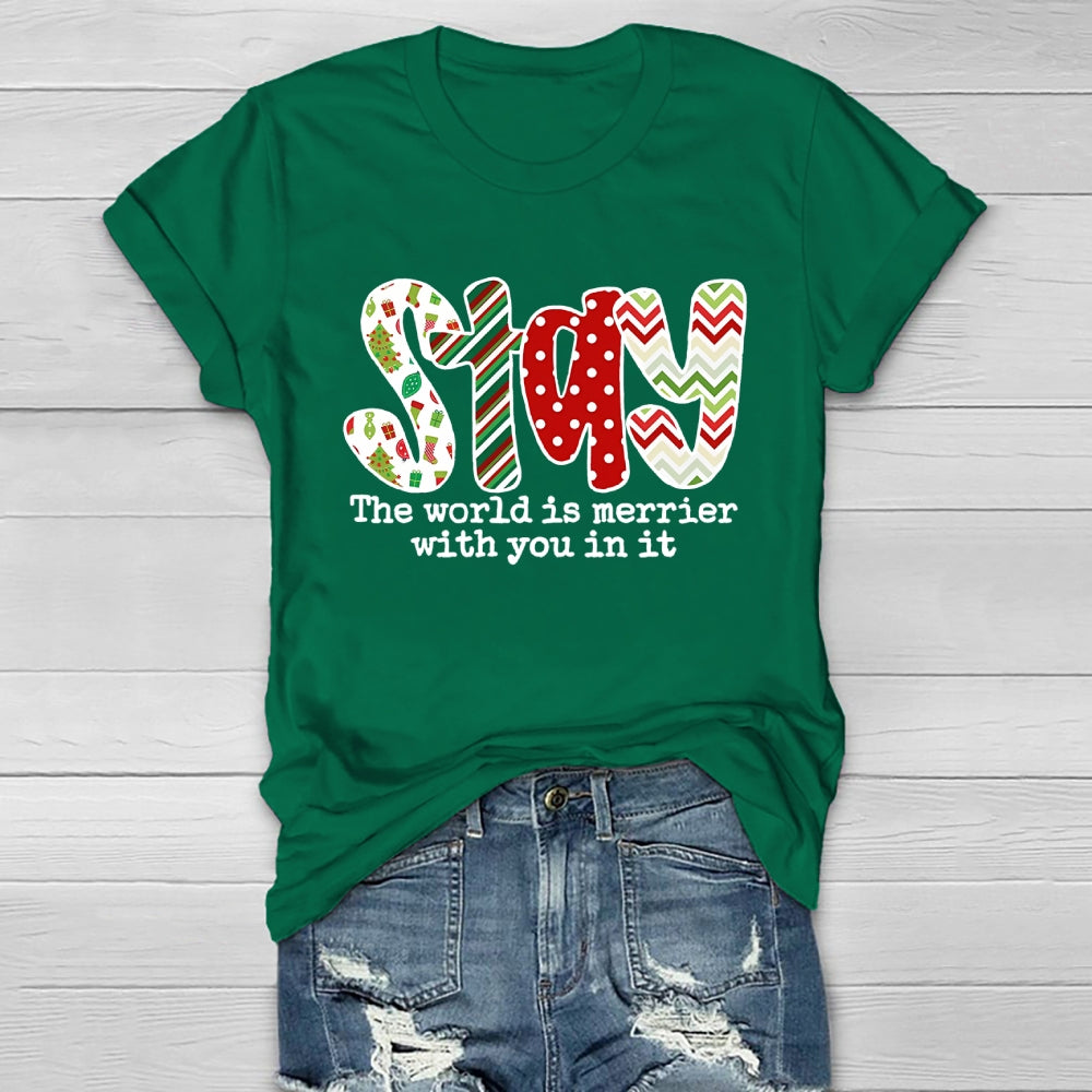 Stay The Word Is Merrier With You In It  Healthwear T-shirt