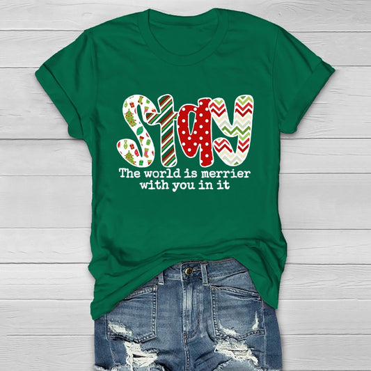 Stay The Word Is Merrier With You In It  Healthwear T-shirt