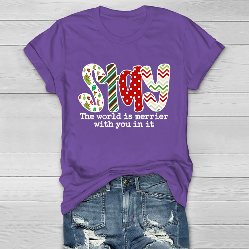 Stay The Word Is Merrier With You In It  Healthwear T-shirt