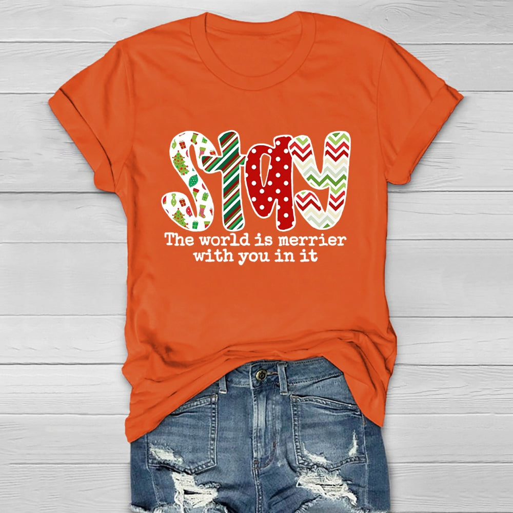 Stay The Word Is Merrier With You In It  Healthwear T-shirt