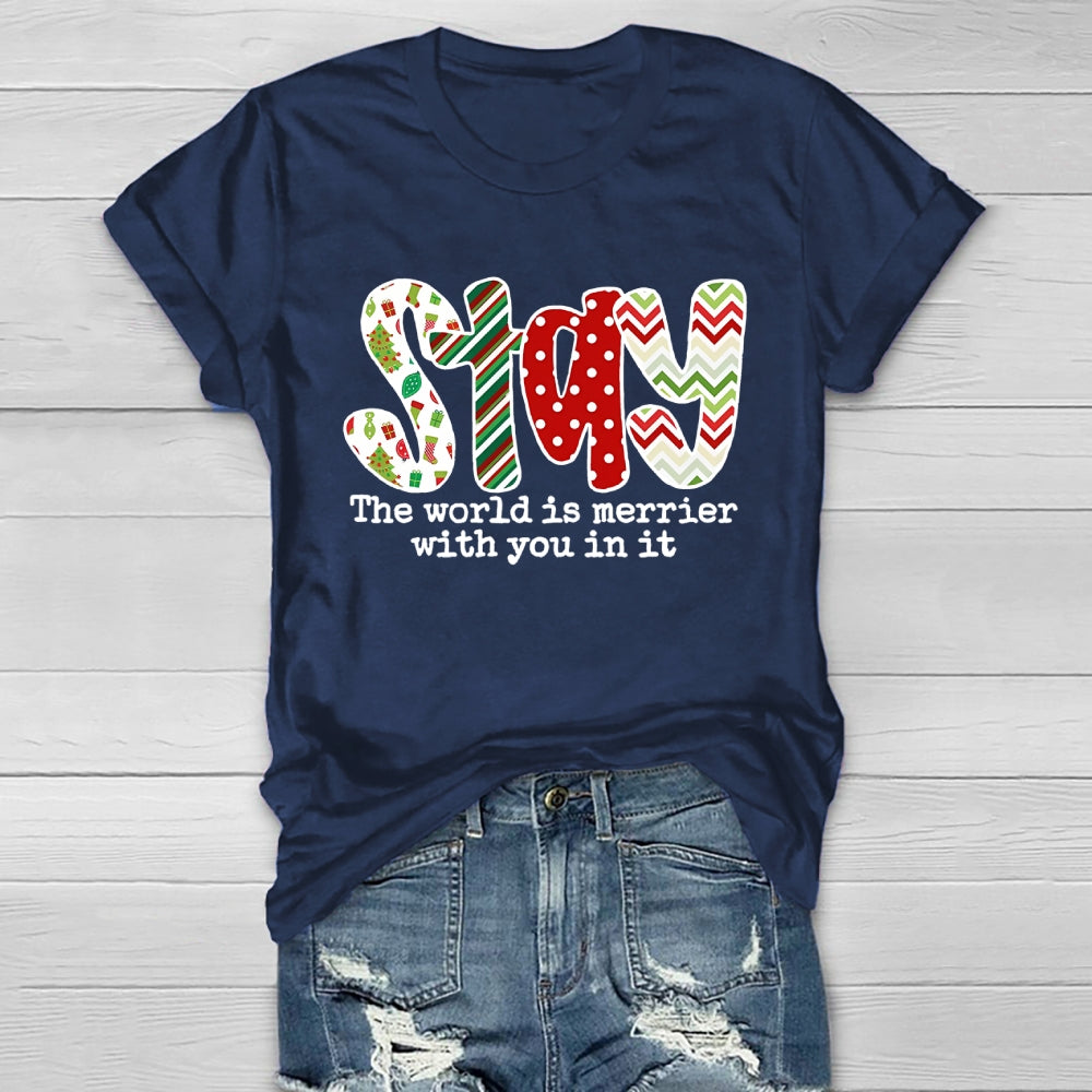 Stay The Word Is Merrier With You In It  Healthwear T-shirt