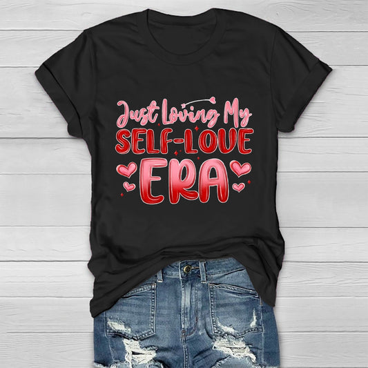 Just Loving My Self Love Era Healthwear T-shirt
