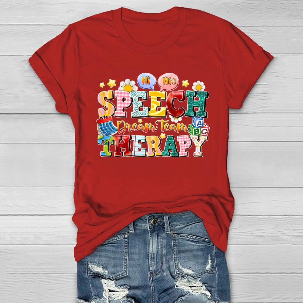Speech Therapy Dream Team  Healthwear T-shirt