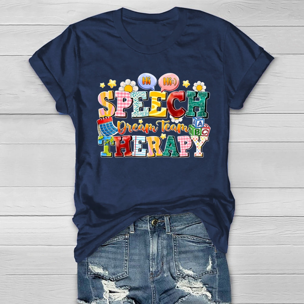 Speech Therapy Dream Team  Healthwear T-shirt