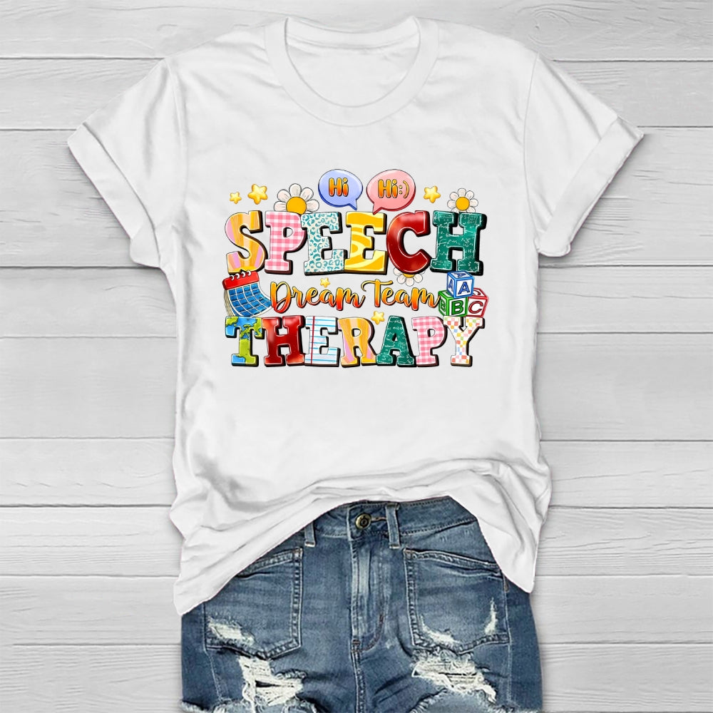 Speech Therapy Dream Team  Healthwear T-shirt