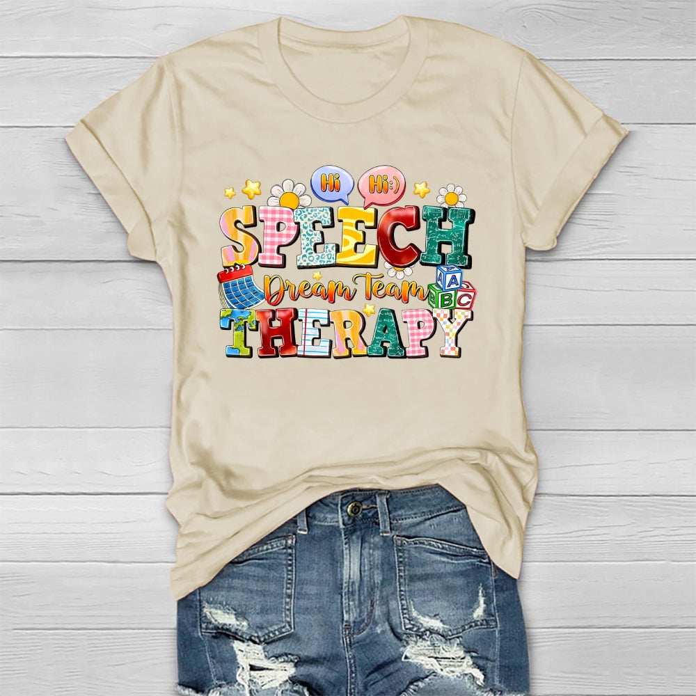 Speech Therapy Dream Team  Healthwear T-shirt