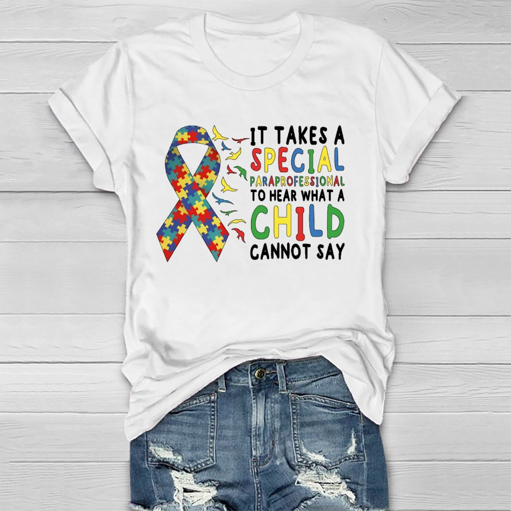 It Takes A Special Paraprofesional To Hear What A Child Can't Say Healthwear T-shirt