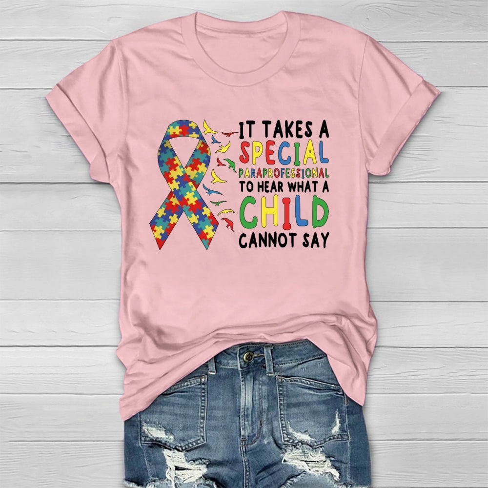 It Takes A Special Paraprofesional To Hear What A Child Can't Say Healthwear T-shirt