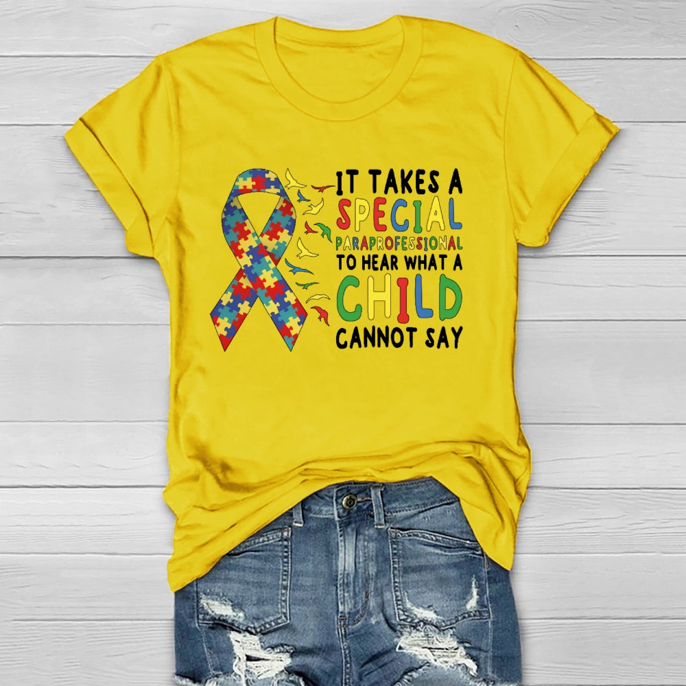 It Takes A Special Paraprofesional To Hear What A Child Can't Say Healthwear T-shirt