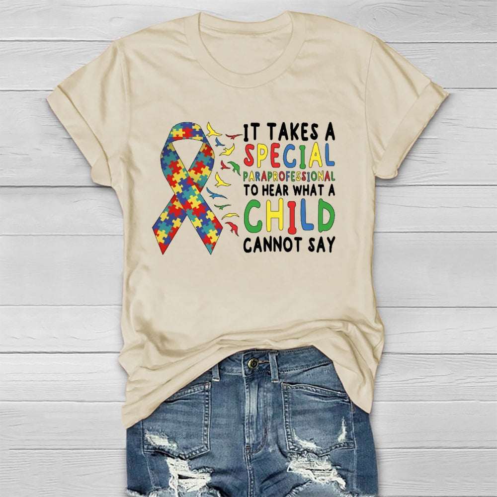 It Takes A Special Paraprofesional To Hear What A Child Can't Say Healthwear T-shirt