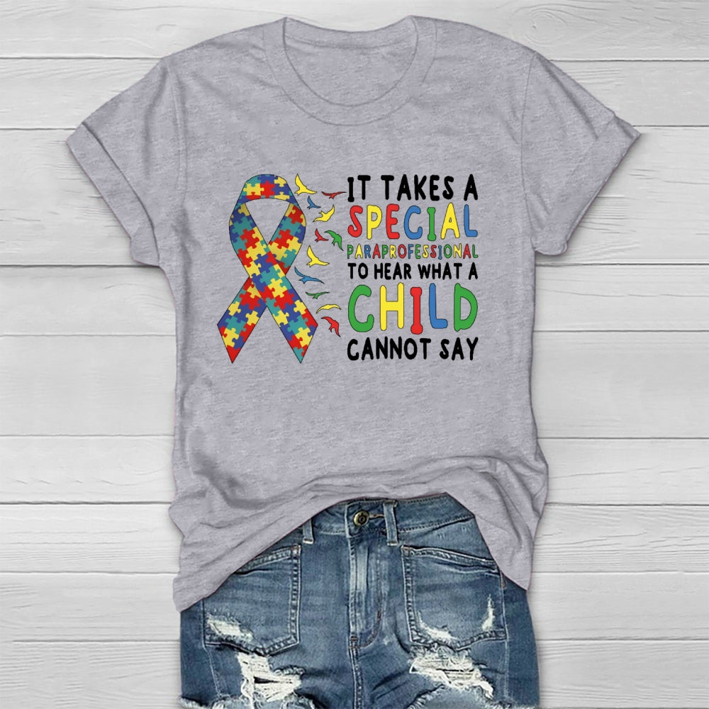 It Takes A Special Paraprofesional To Hear What A Child Can't Say Healthwear T-shirt