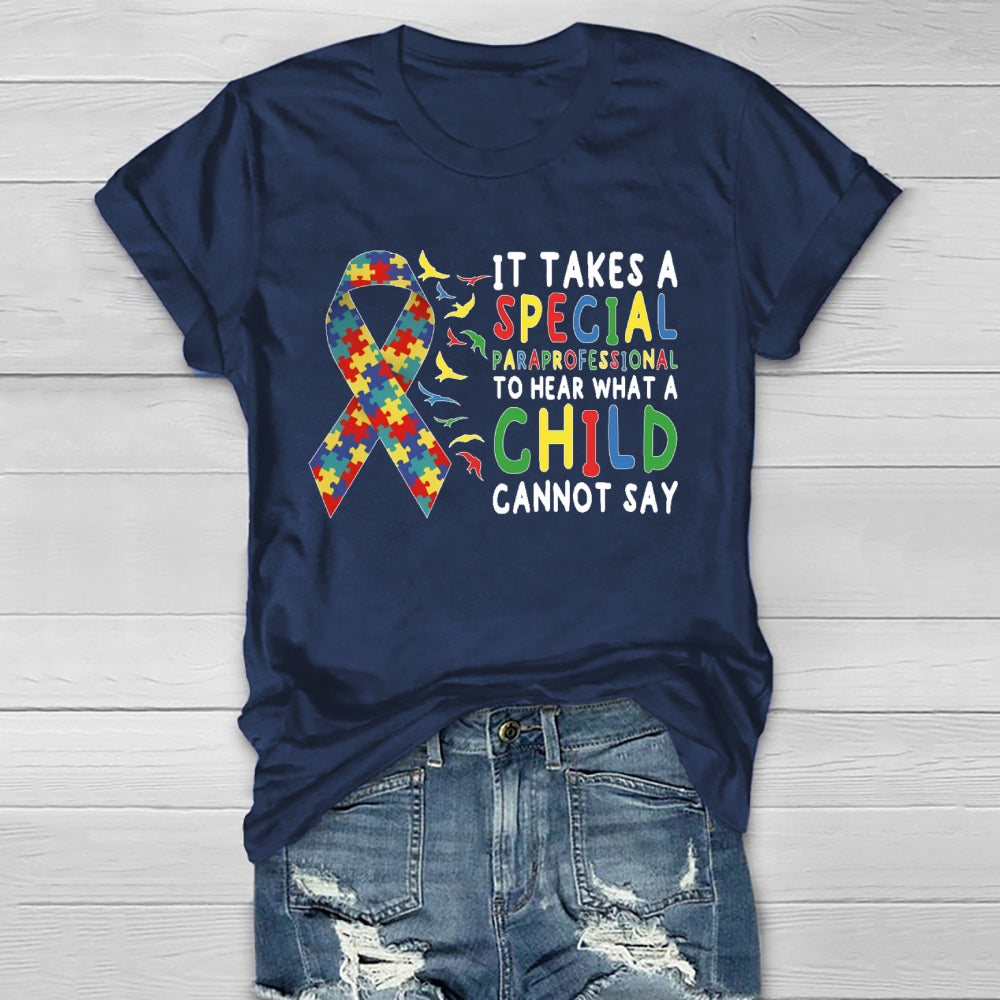 It Takes A Special Paraprofesional To Hear What A Child Can't Say Healthwear T-shirt
