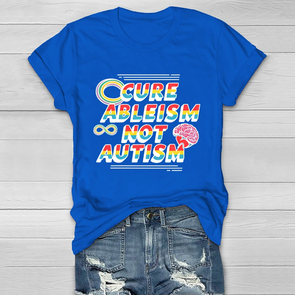 Cure Ableism Not Autism Healthwear T-shirt