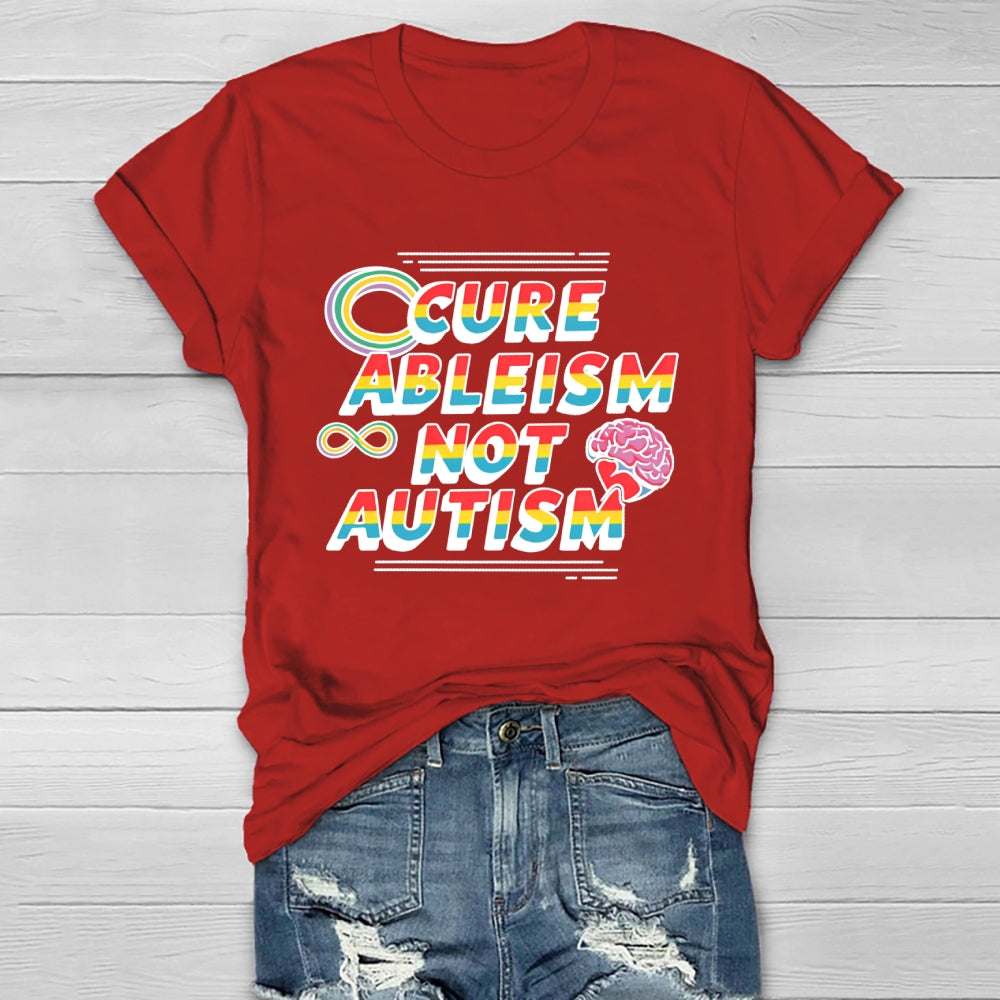 Cure Ableism Not Autism Healthwear T-shirt
