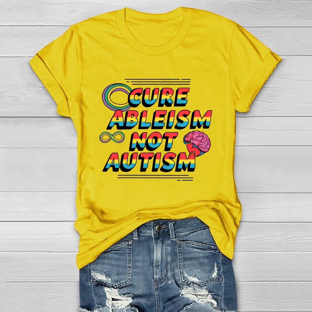 Cure Ableism Not Autism Healthwear T-shirt