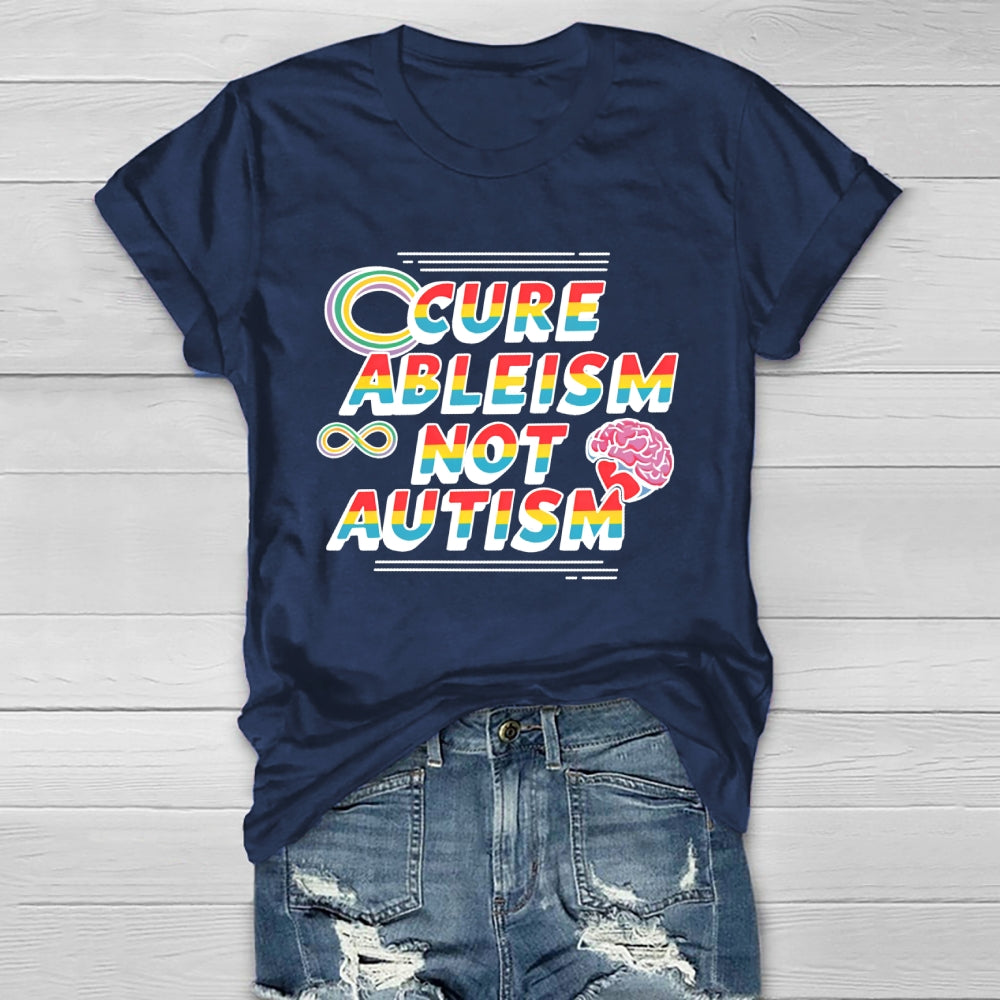 Cure Ableism Not Autism Healthwear T-shirt