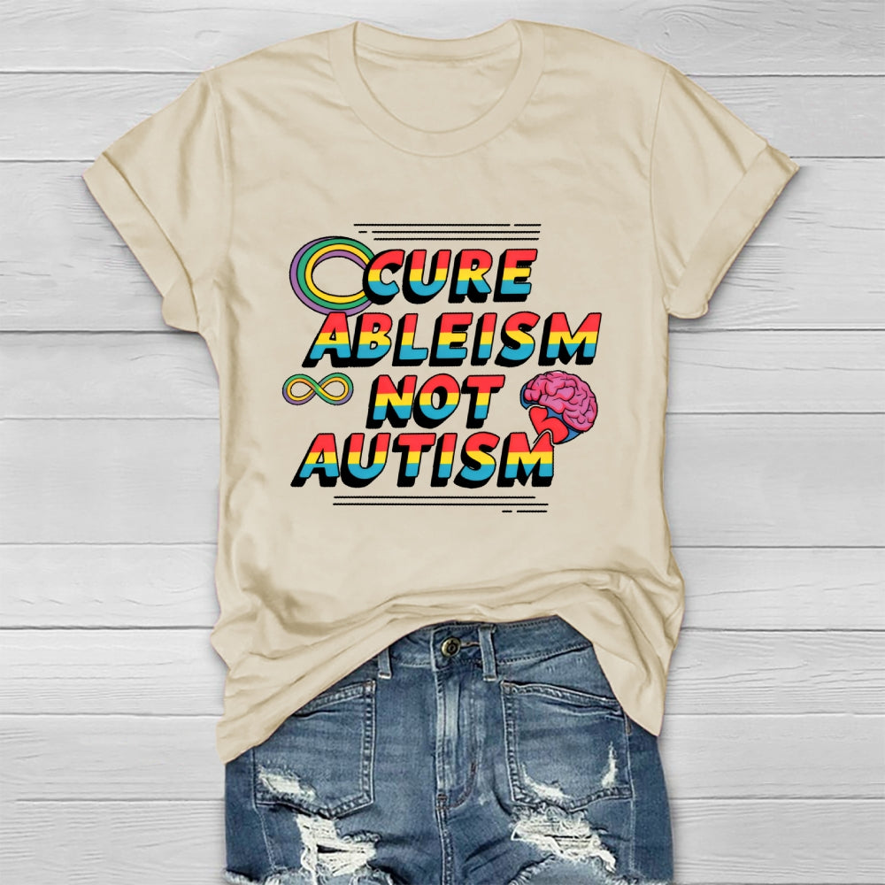 Cure Ableism Not Autism Healthwear T-shirt
