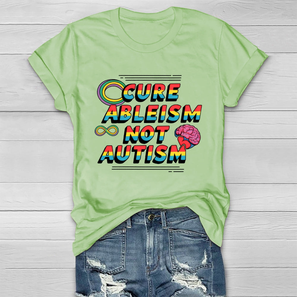 Cure Ableism Not Autism Healthwear T-shirt