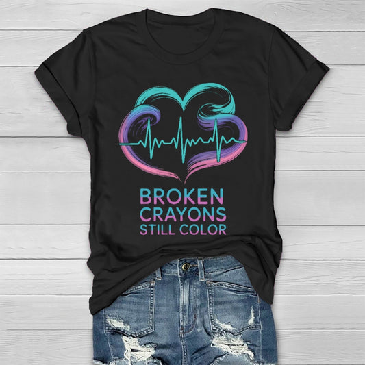 Broken Crayons Still Color Mental Health  Healthwear T-shirt
