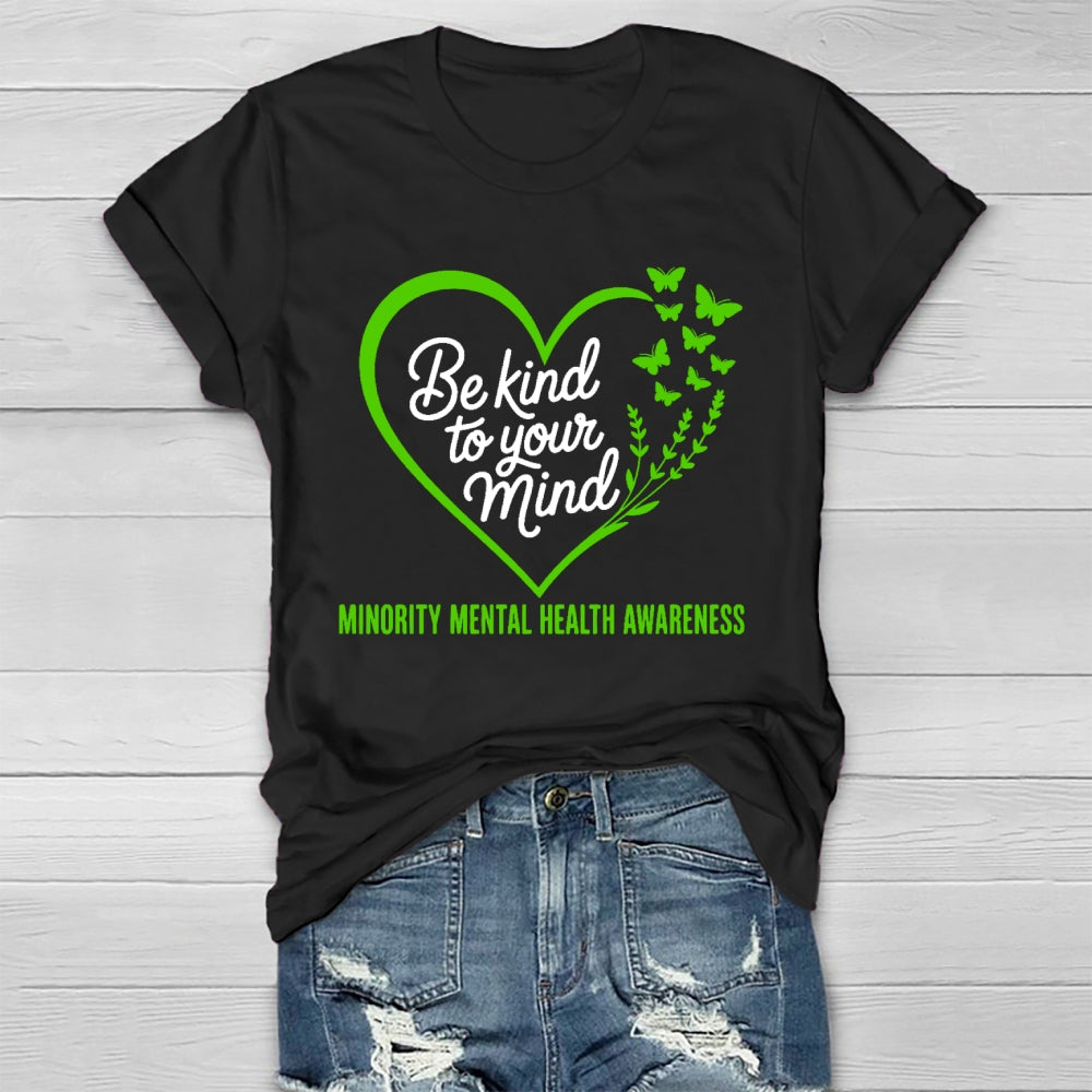 Be Kind To Your Mind Minority Mental Health Awareness Healthwear T-shirt