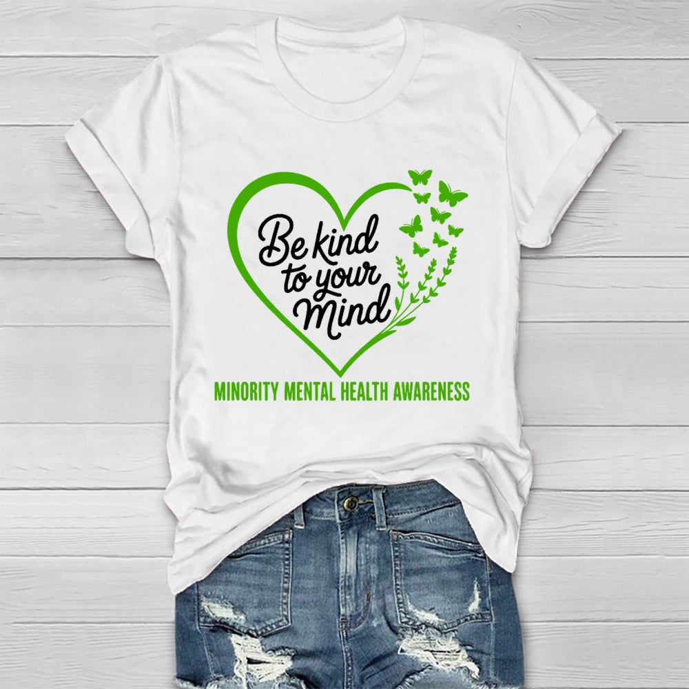 Be Kind To Your Mind Minority Mental Health Awareness Healthwear T-shirt