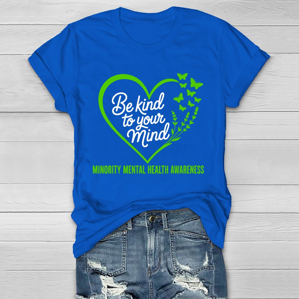 Be Kind To Your Mind Minority Mental Health Awareness Healthwear T-shirt