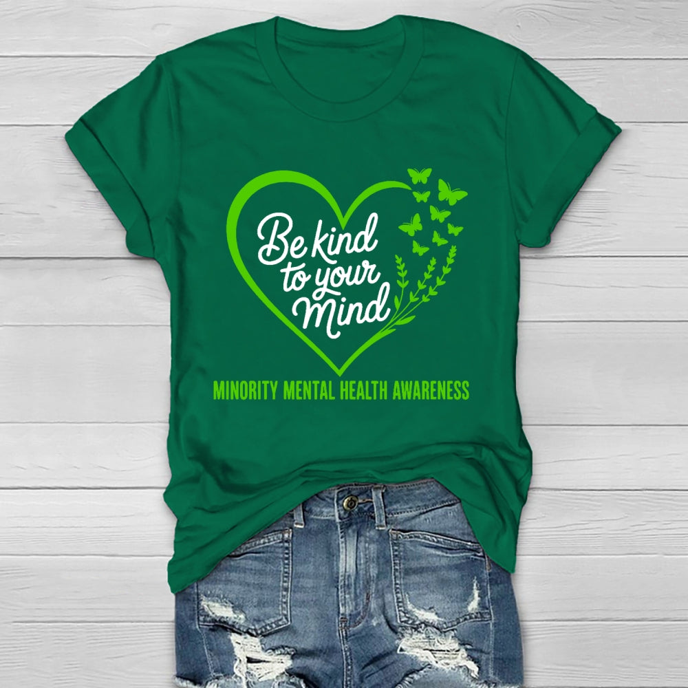 Be Kind To Your Mind Minority Mental Health Awareness Healthwear T-shirt