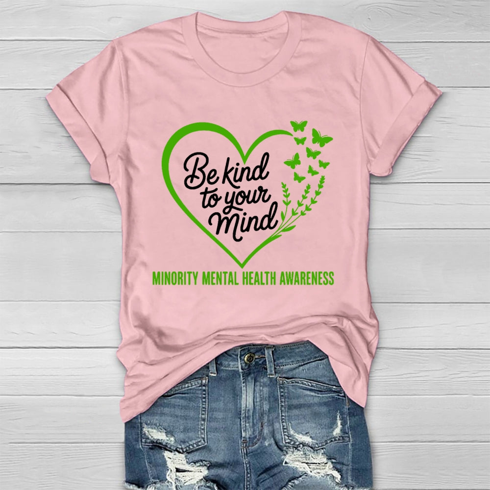 Be Kind To Your Mind Minority Mental Health Awareness Healthwear T-shirt