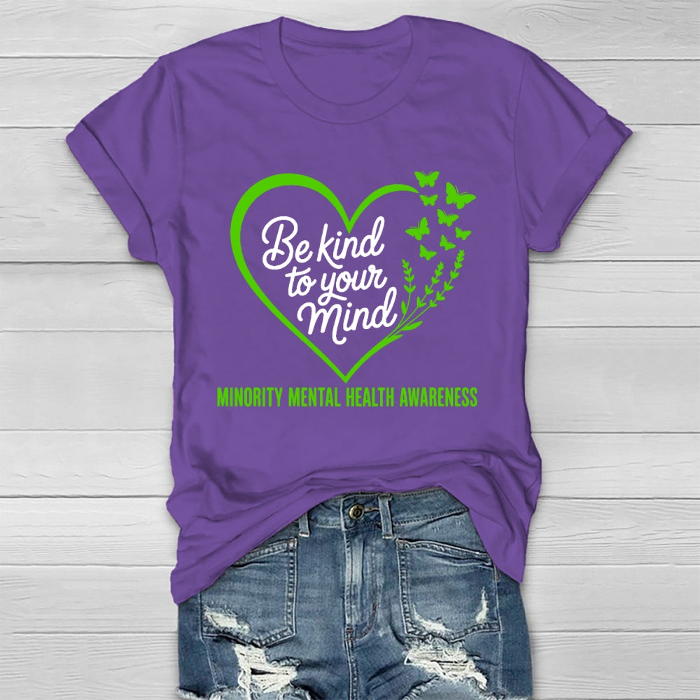 Be Kind To Your Mind Minority Mental Health Awareness Healthwear T-shirt