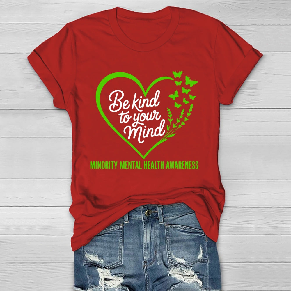 Be Kind To Your Mind Minority Mental Health Awareness Healthwear T-shirt