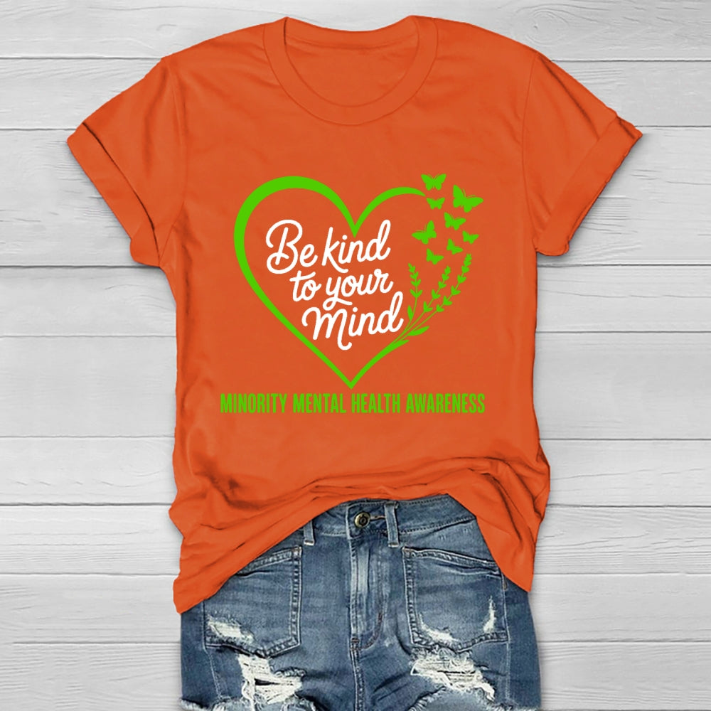 Be Kind To Your Mind Minority Mental Health Awareness Healthwear T-shirt