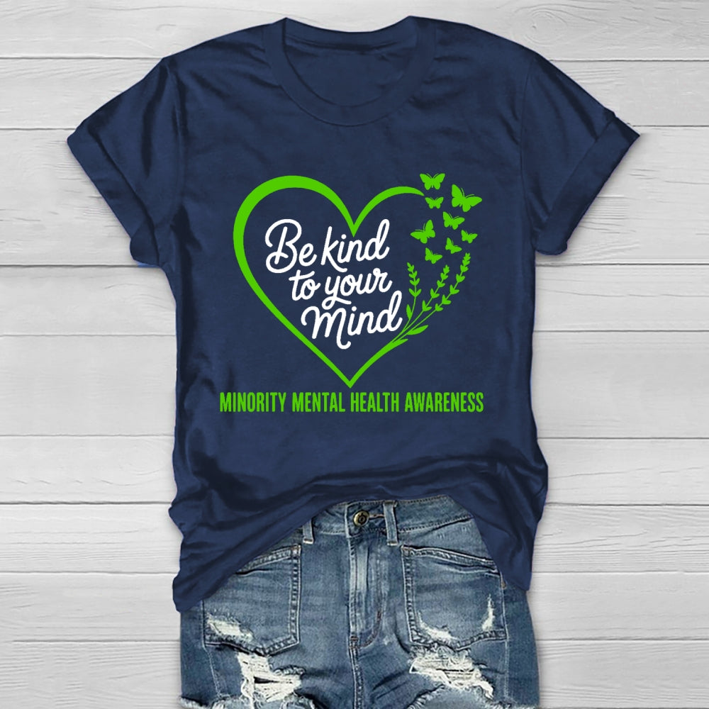 Be Kind To Your Mind Minority Mental Health Awareness Healthwear T-shirt