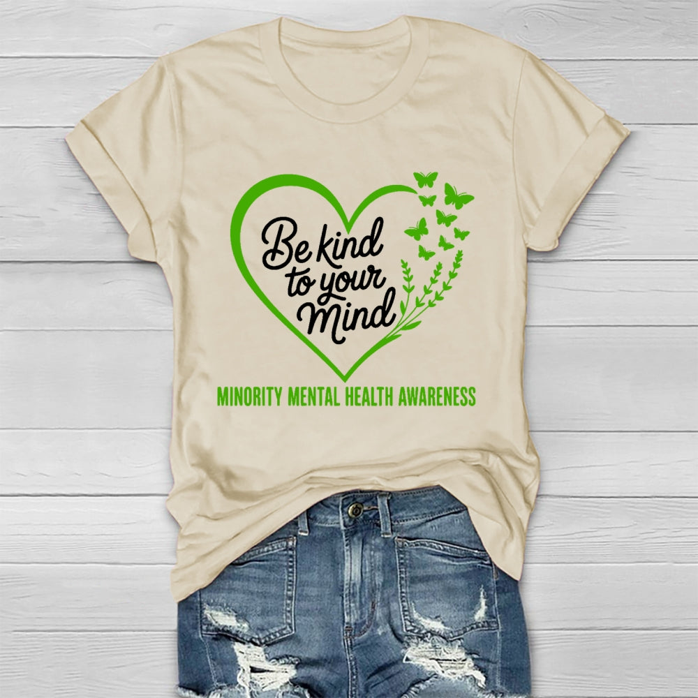 Be Kind To Your Mind Minority Mental Health Awareness Healthwear T-shirt