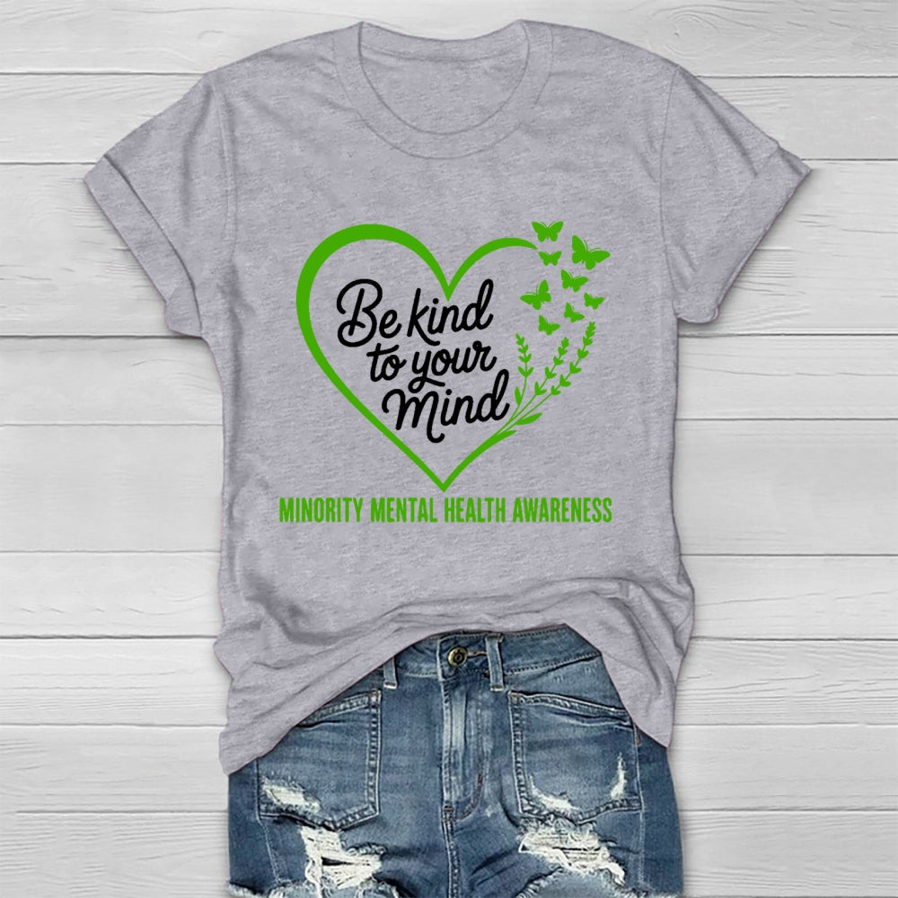 Be Kind To Your Mind Minority Mental Health Awareness Healthwear T-shirt
