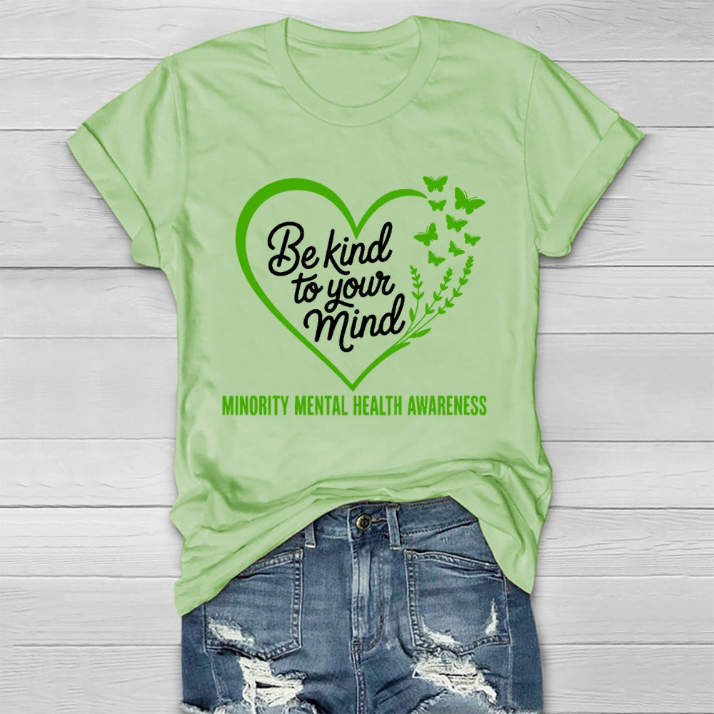 Be Kind To Your Mind Minority Mental Health Awareness Healthwear T-shirt