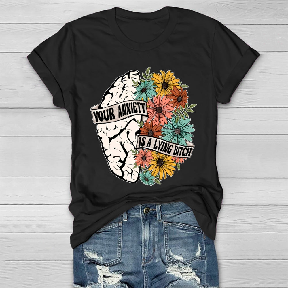 Your Anxiety Is A Lying Bitch Healthwear T-shirt