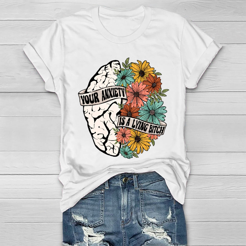 Your Anxiety Is A Lying Bitch Healthwear T-shirt