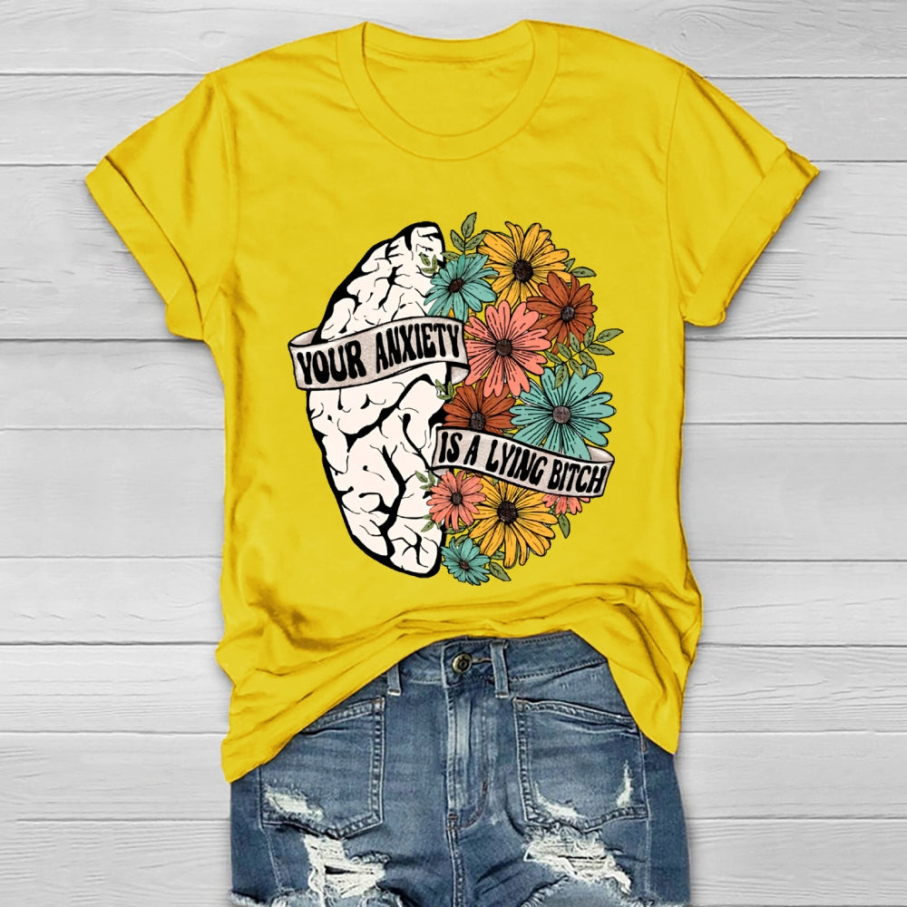 Your Anxiety Is A Lying Bitch Healthwear T-shirt