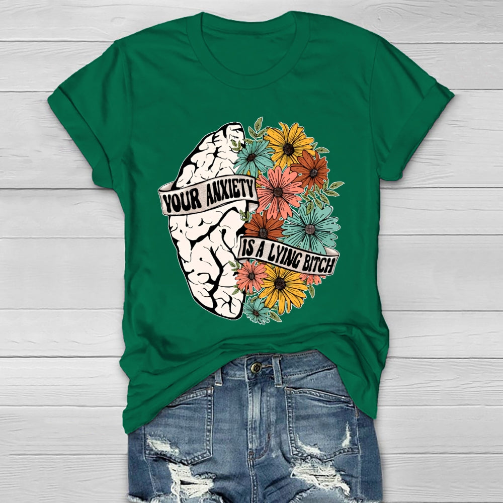 Your Anxiety Is A Lying Bitch Healthwear T-shirt