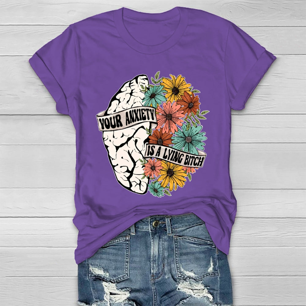 Your Anxiety Is A Lying Bitch Healthwear T-shirt