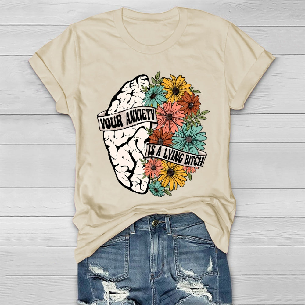 Your Anxiety Is A Lying Bitch Healthwear T-shirt