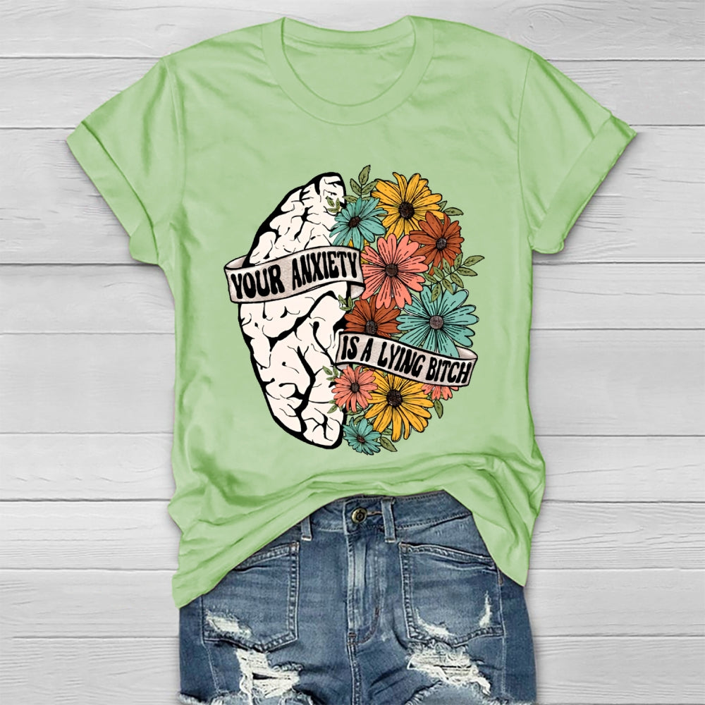 Your Anxiety Is A Lying Bitch Healthwear T-shirt