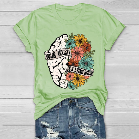 Your Anxiety Is A Lying Bitch Healthwear T-shirt