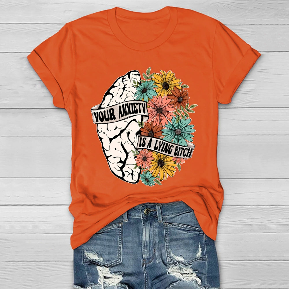 Your Anxiety Is A Lying Bitch Healthwear T-shirt