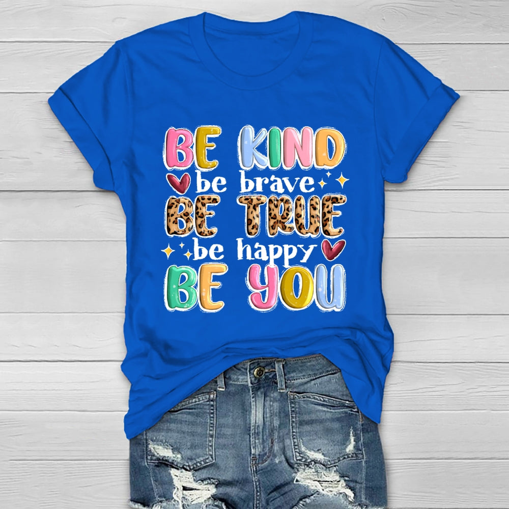Be Kind Be Brave Be True Be Happy Be You Healthwear T-shirt
