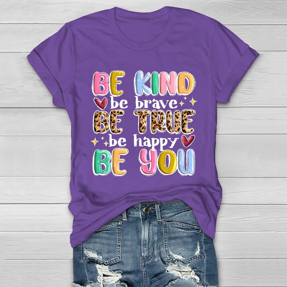 Be Kind Be Brave Be True Be Happy Be You Healthwear T-shirt