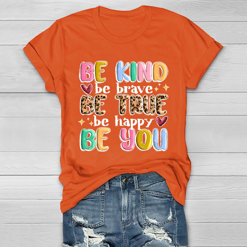 Be Kind Be Brave Be True Be Happy Be You Healthwear T-shirt