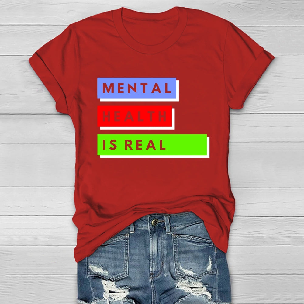Mental Health Is Real Healthwear T-shirt