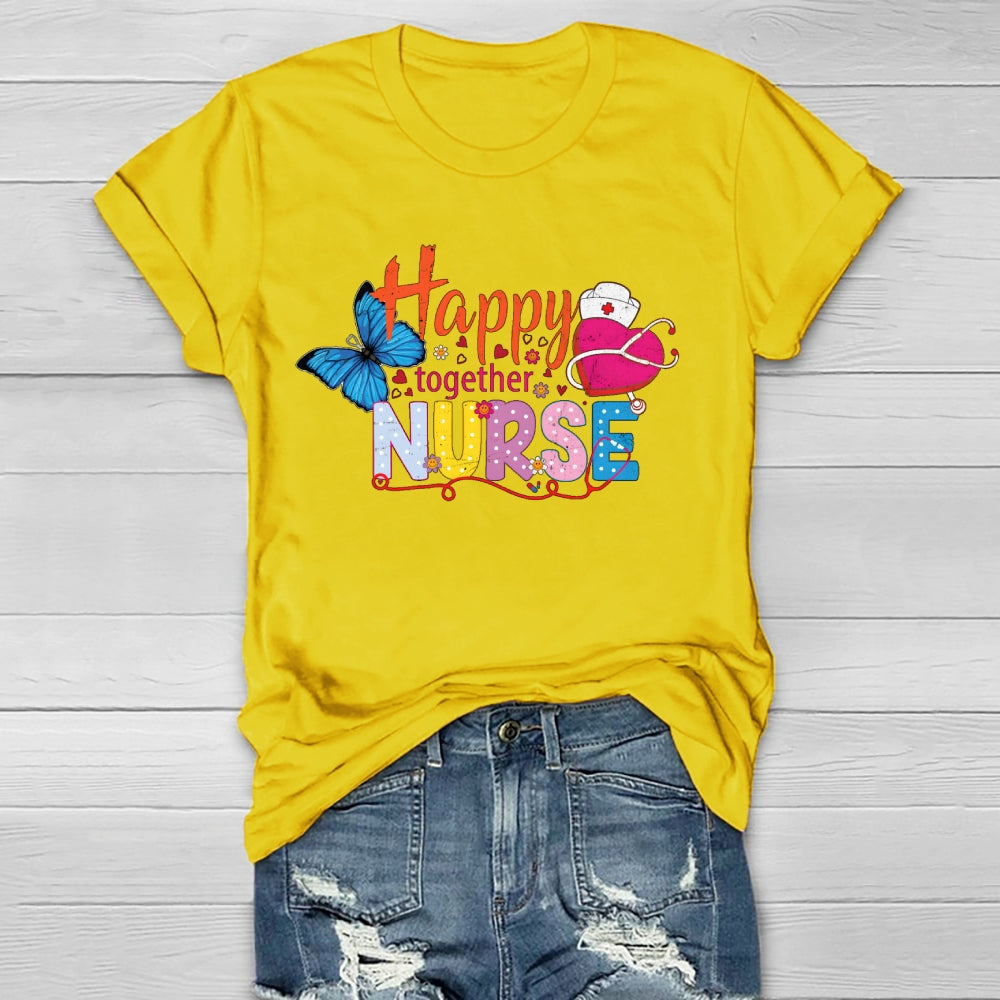 Happy Together Nurse Healthwear T-shirt