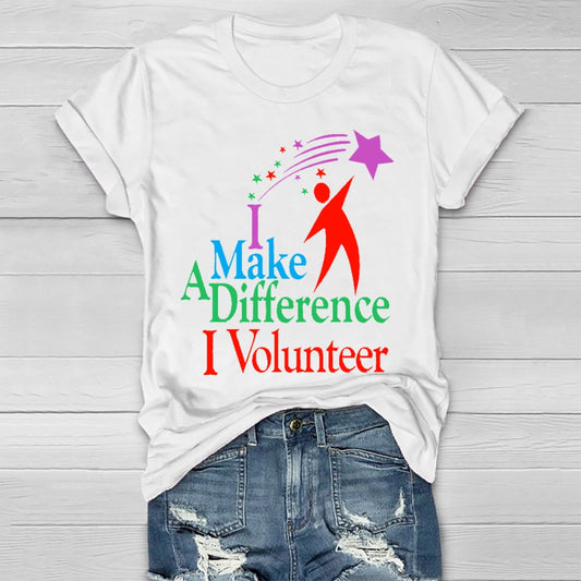 I Make A Different I Volunteer  Healthwear T-shirt